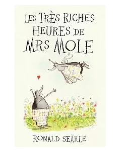 Les Tres Riches Heures De Mrs Mole