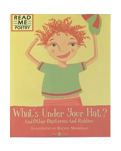 Read Me Poetry: What’s Under YOur Hat? and Other Mysteries and Rirrles