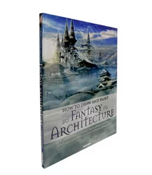 HOW TO DRAW AND PAINT FANTASY ARCHITECTURE