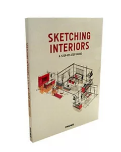 SKETCHING INTERIORS:A STEP-BY-STEP GUIDE