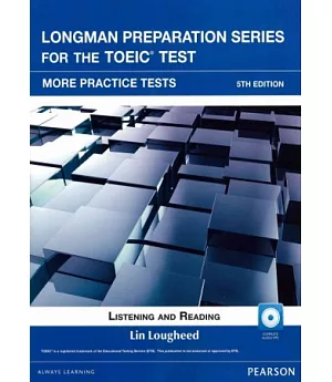 Longman Preparation Series for the New TOEIC Test: More Practice Tests 5/E With MP3/AnswerKey