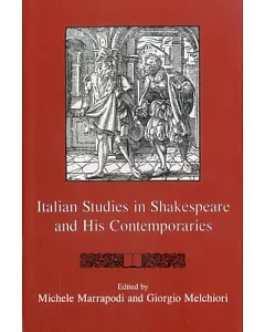 Italian Studies in Shakespeare and His Contemporaries