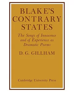 Blake’s Contrary States: The ’songs of Innocence and Experience’ As Dramatic Poems