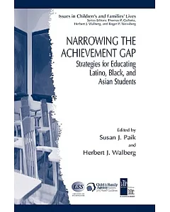 Narrowing the Achievement Gap: Strategies for Educating Latino, Black, and Asian Students