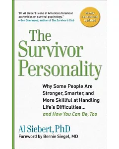 The Survivor Personality: Why Some People Are Stronger, Smarter, and More Skillful at Handling Life’s Difficulties--And How You
