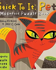 Stick to It: Pets: A Magnetic Puzzle Book