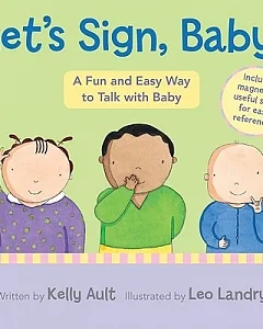 Let’s Sign, Baby!: A Fun and Easy Way to Talk With Baby