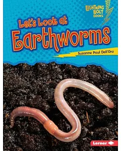 Let’s Look at Earthworms