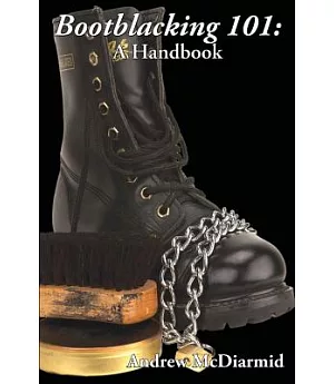Bootblacking 101: A Handbook