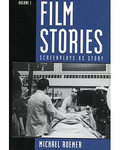 Film Stories: Screenplays As Story