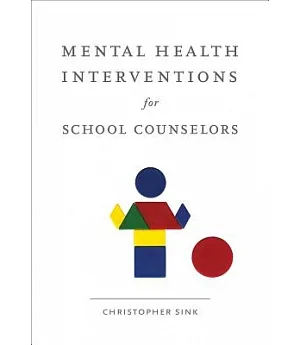 Mental Health Interventions for School Counselors