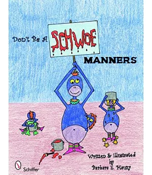 Don’t Be a Schwoe: Manners