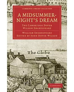 A Midsummer-Night’s Dream: The Cambridge dover Wilson Shakespeare