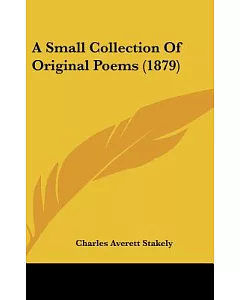 A Small Collection of Original Poems