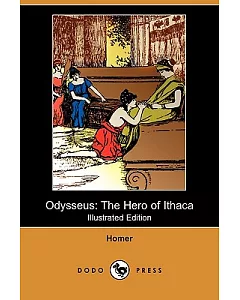 Odysseus: The Hero of Ithaca (Illustrated Edition)