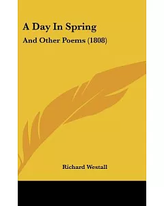 A Day in Spring: And Other Poems