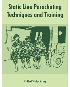 Static Line Parachuting Techniques And Training