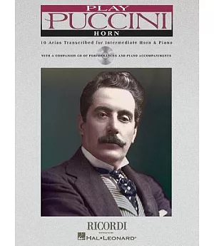 Play Puccini: Horn : 10 Arias Transcribed for Intermediate Horn & Piano