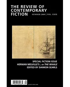 The Review of Contemporary Fiction: Special Fiction Issue; or the Whale, Summer 2009