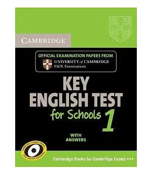 Cambridge Key English Test for Schools 1 with Answers: Examination Papers from University of Cambridge ESOL Examinations