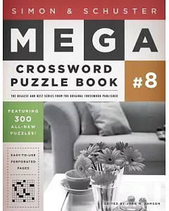 Simon & Schuster Mega Crossword Puzzle Book: 300 Never-before-published Crosswords