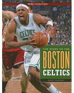 The Story of the Boston Celtics