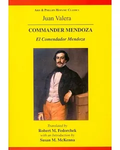 Juan Valera: Commander Mendoza / El Comendador Mendoza