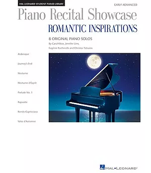 Piano Recital Showcase: Romantic Inspirations: 8 Original Piano Solos, Early Advanced