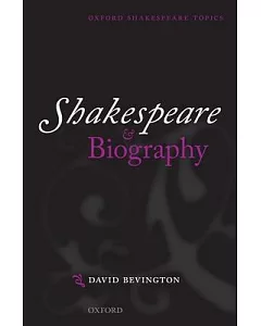 Shakespeare and Biography