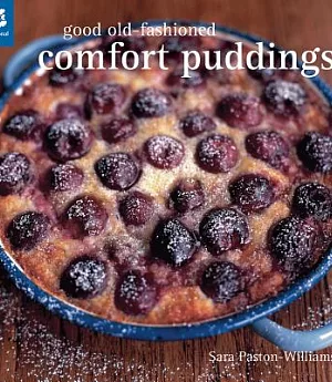 Good Old-Fashioned Comfort Puddings