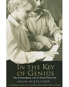 In the Key of Genius: The Extraordinary Life of Derek Paravicini