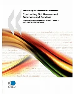 Partnership for Democratic Governance: Contracting Out Government Functions and Services: Emerging Lessons from Post-Conflict an