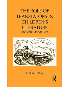 The Role of Translators in Children’s Literature: Invisible Storytellers