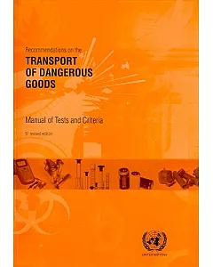Recommendations on the Transport of Dangerous Goods: Manual of Tests and Criteria
