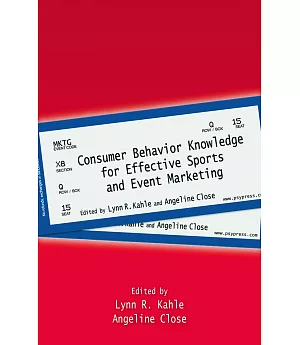 Consumer Behavior Knowledge for Effective Sports and Event Marketing
