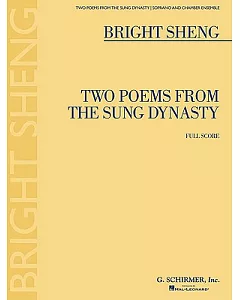 Two Poems from the Sung Dynasty: For Soprano and Chamber Ensemble Full Score