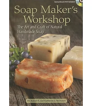 Soap Maker’s Workshop: The Art and Craft of Natural Homemade Soap