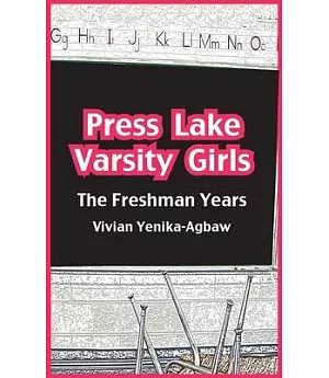 Press Lake Varsity Girls: The Freshman Year