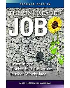 The Undreaded Job: Learning to Thrive in a Less-than-Perfect Workplace