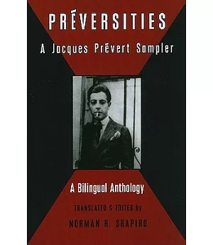 Preversities: A Jacques Prevert Sampler