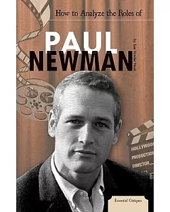 How to Analyze the Roles of Paul Newman