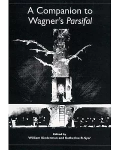 A Companion to Wagner’s Parsifal