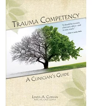 Trauma Competency: A Clinician’s Guide