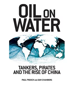 Oil on Water: Tankers, Pirates and the Rise of China