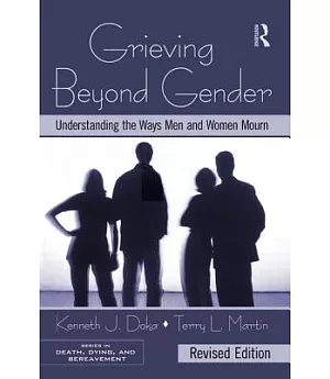 Grieving Beyond Gender: Understanding the Ways Men and Women Mourn