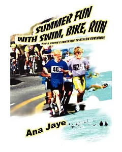 Summer Fun With Swim, Bike, Run: Kim & Peatie’s Fantastic Triathlon Adventure