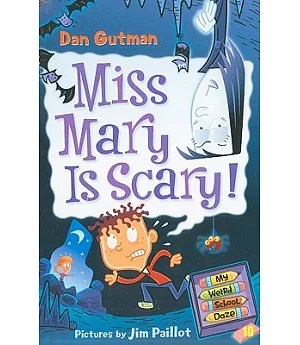 Miss Mary Is Scary!