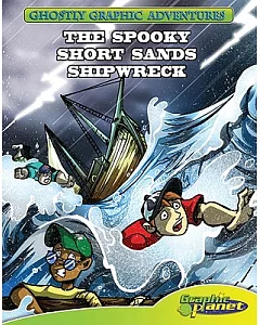 Fourth Adventure: the Spooky Short Sands Shipwreck: The Spooky Short Sands Shipwreck