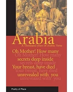 Voices of Arabia: A Collection of the Poetry of Place