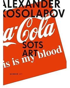 Alexander Kosolapov: Sots Art